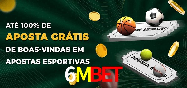 6Mbet Ate 100% de Aposta Gratis